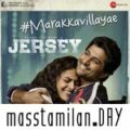 Play/Download Marakkavillayae.mp3 from Jersey for free