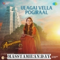 Ulagai Vella Pogiraal song download masstamilan