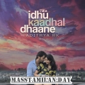 Idhu Kaadhal Dhaane song download masstamilan